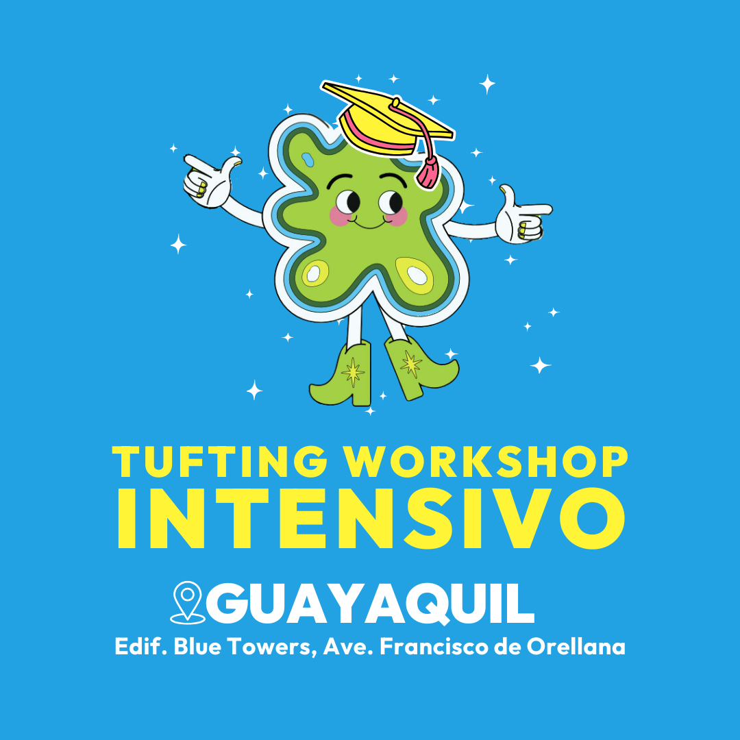 Tufting Workshop Intensivo🎓 (GUAYAQUIL)