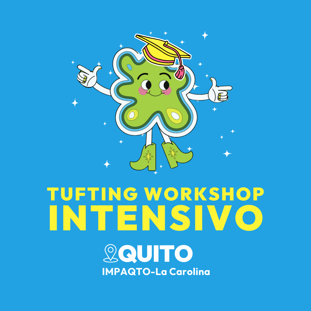 Tufting Workshop Intensivo🎓 (QUITO)