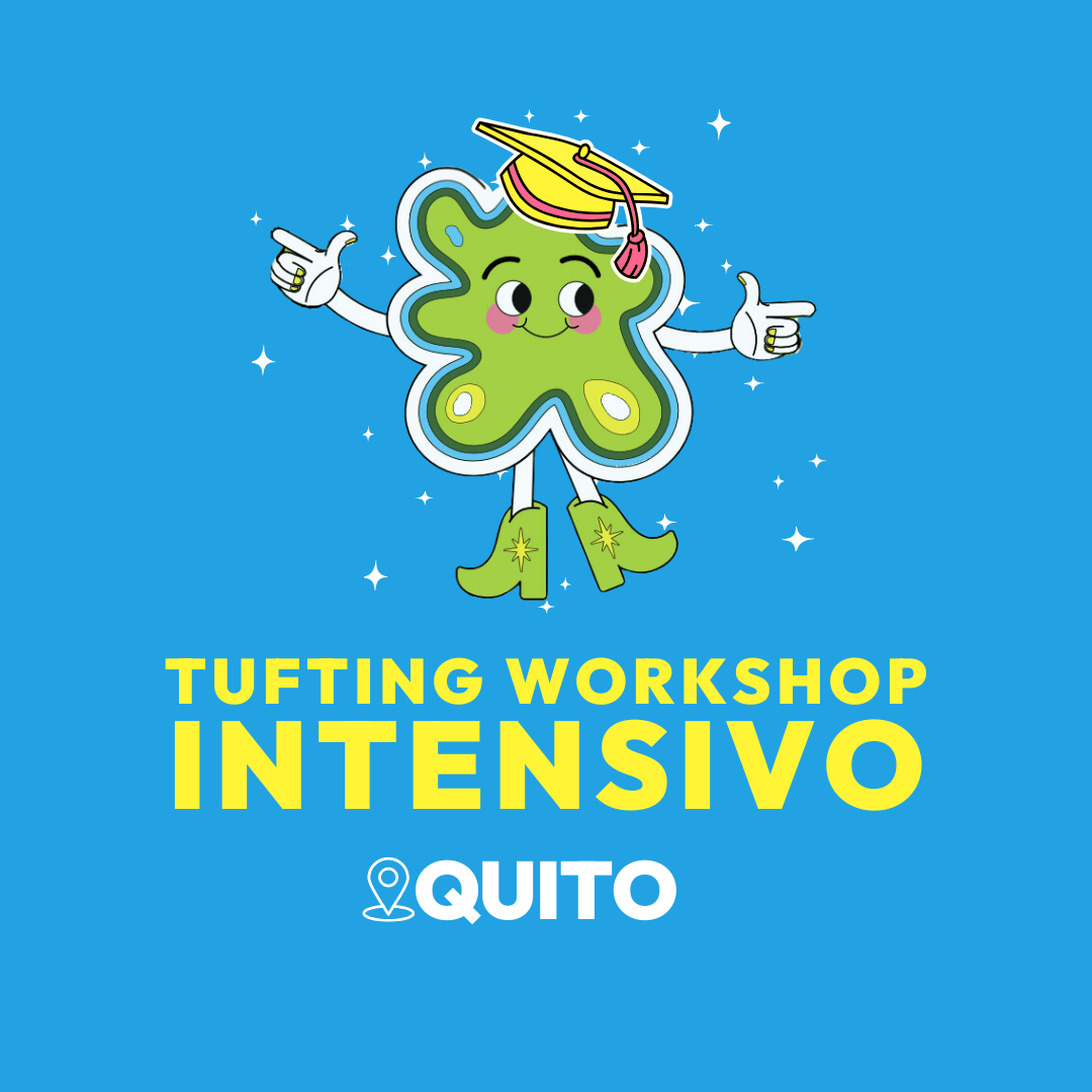 Tufting Workshop Intensivo🎓 (QUITO)