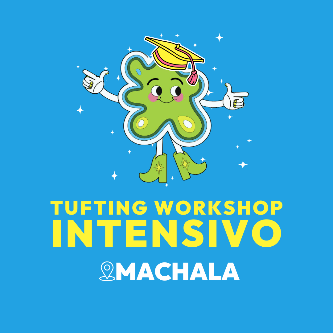 Tufting Workshop Intensivo🎓 (MACHALA)